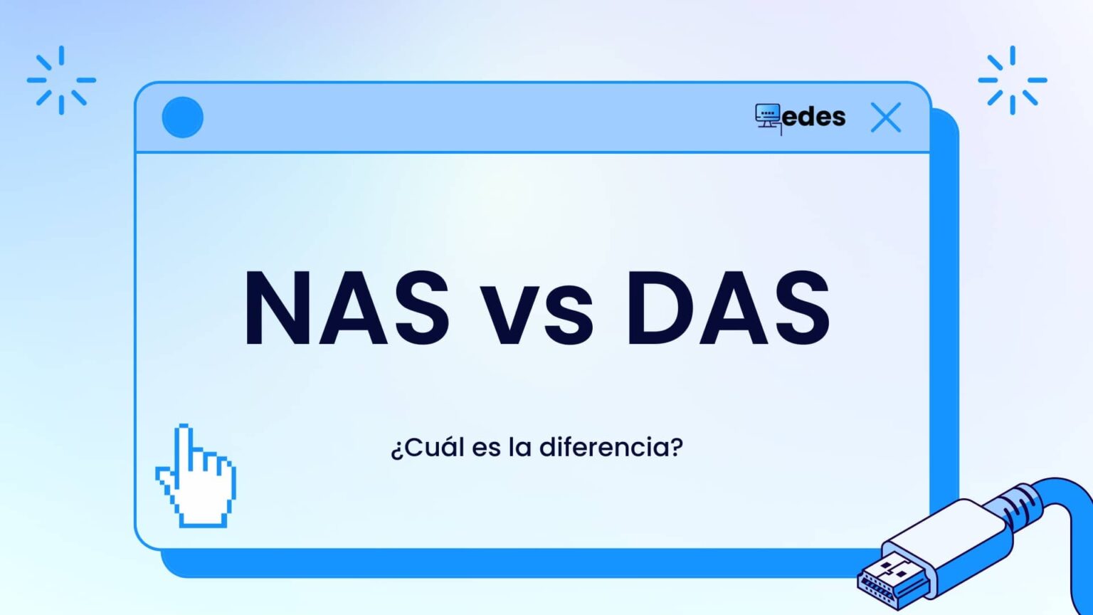 Imagen gráfica con texto "NAS vs DAS ¿Cuál es la diferencia?". Post comparando NAS y DAS.